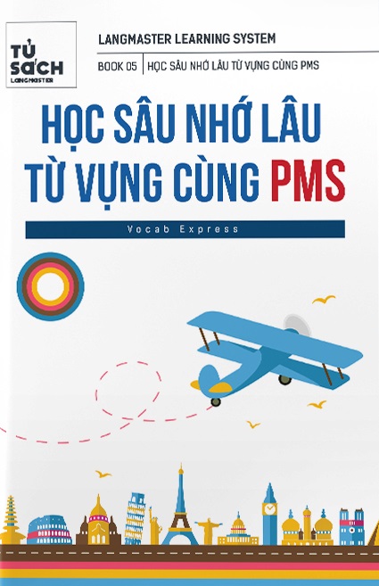 Học sâu nhớ lâu từ vựng cùng PMS